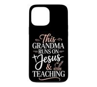 This Grandma Runs On Jesus And Teaching Case for iPhone 13 Pro Max