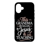 This Grandma Runs On Jesus And Teaching Case for iPhone 16