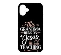 This Grandma Runs On Jesus And Teaching Case for iPhone 16 Plus