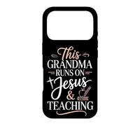This Grandma Runs On Jesus And Teaching Case for iPhone 17 Pro