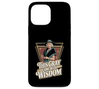 This Gray Came With Wisdom Funny Senior Pro-Aging Case for iPhone 13 Pro Max