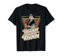 This Gray Came with Wisdom Funny Senior Pro-Aging T-Shirt