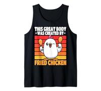 This Great Body was Created by Fried Chicken Tank Top