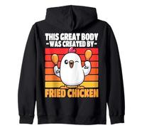 This Great Body Was Created By Fried Chicken Zip Hoodie