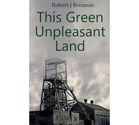 This Green Unpleasant Land