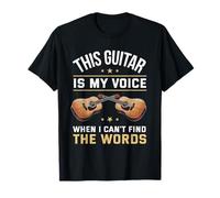This Guitar Is My Voice When I Can't Find The Words Music T-Shirt