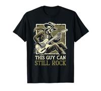 This Guy Can Still Rock Funny Fathers Day Guitar Skeleton T-Shirt