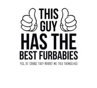 This Guy Has The Best Furbabies Men's T-Shirt - White - M