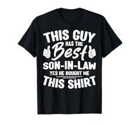 This Guy Has The Best Son in Law Yes He Bought Me This T-Shirt