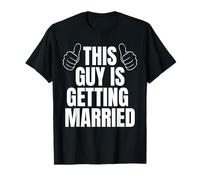 This Guy Is Getting Married Bachelor Party Humor T-Shirt