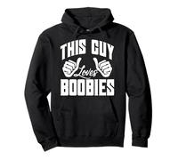 This Guy Loves Boobies Boobs Tits Titties Adult Humor Pullover Hoodie