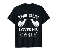 This guy loves his CARLY gift valentine Anniversary 71k T-Shirt