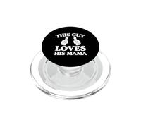 This Guy Loves His Mama Mothers Day From Son Two Thumbs PopSockets PopGrip for MagSafe
