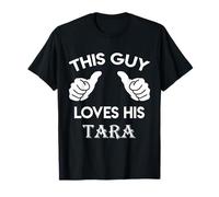 This guy loves his TARA gift valentine Anniversary 24t T-Shirt