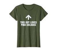 This Guy Loves Pina Colada's Tee T-Shirt, Women, Olive Green, Large