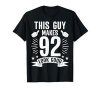 This Guy Makes 92 Look Good Funny 92nd Birthday T-Shirt