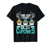 This Guy Makes THe Best Cupcake Dessert Pastry Baking Lover T-Shirt