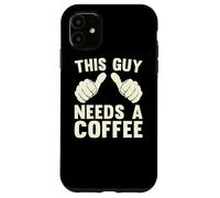 This Guy Need A Coffee Humor Funny Caffeine Lover Vintage Case for iPhone 11