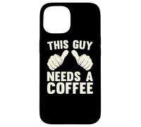 This Guy Need A Coffee Humor Funny Caffeine Lover Vintage Case for iPhone 15