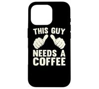 This Guy Need A Coffee Humor Funny Caffeine Lover Vintage Case for iPhone 16 Pro