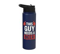 This Guy Needs A Beer Stainless Steel Insulated Water Bottle