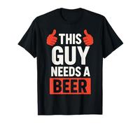 This Guy Needs A Beer T-Shirt