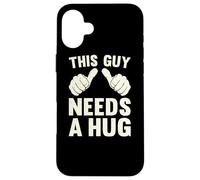 This Guy Needs A Hug | Funny Humor Kindness Empathy Vintage Case for iPhone 16 Plus