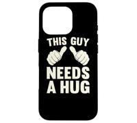 This Guy Needs A Hug | Funny Humor Kindness Empathy Vintage Case for iPhone 16 Pro