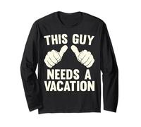 This Guy Needs A Vacation | Funny Travel Fun Getaway Vintage Long Sleeve T-Shirt