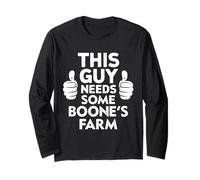 This Guy Needs Some Boone's Farm Funny Saying Long Sleeve T-Shirt