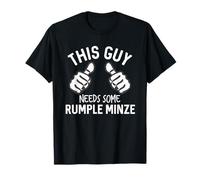 This Guy Needs Some Rumple Minze Funny Alcohol Bar Crawl T-Shirt