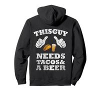 This Guy Needs Tacos and A Beer Thumbs Pointing Towards Him Pullover Hoodie
