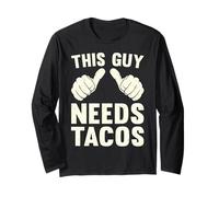 This Guy Needs Tacos | Funny Taco Tuesday Humor Fun Vintage Long Sleeve T-Shirt