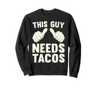 This Guy Needs Tacos | Funny Taco Tuesday Humor Fun Vintage Sweatshirt
