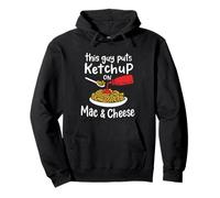 This Guy Puts Ketchup on Mac and Cheese - Fun Ketchup Lover Pullover Hoodie