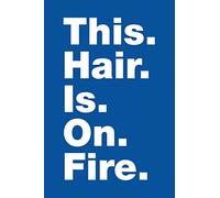 This Hair Is On Fire: A Notebook & Journal For Redheads