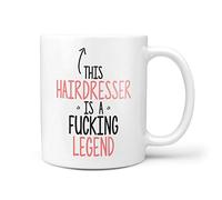 This Hairdresser is A F*cking Legend Funny Rude Gift 10oz Ceramic Mug Present for Birthday Christmas