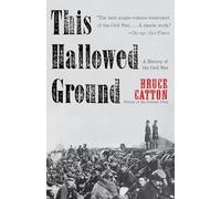 This Hallowed Ground: A History of the Civil War (Vintage Civil War Library)