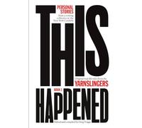This Happened: Yarnslingers Book 1