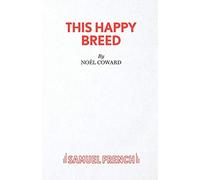 This Happy Breed: Play (Acting Edition S.)