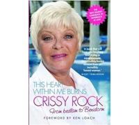 This Heart Within Me Burns - From Bedlam to Benidorm (Revised & Updated)