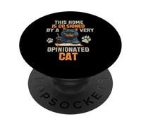 THIS HOME IS CO SIGNED BY A VERY OPINIONATED CAT PopSockets Adhesive PopGrip