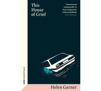 This House of Grief: Helen Garner (WampN Essentials) by Helen Garner | Paperback