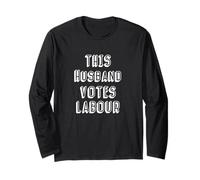 This Husband Votes Labour - Pro Labour Pro Liberal UK Long Sleeve T-Shirt