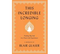 This Incredible Longing