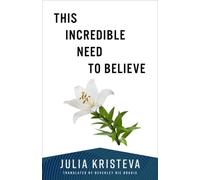 This Incredible Need to Believe