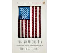 This Indian Country: American Indian Activists and the Place They Made (Penguin History American Life)