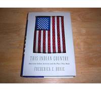 This Indian Country: American Indian Activists and the Place They Made (Penguin History of American Life)