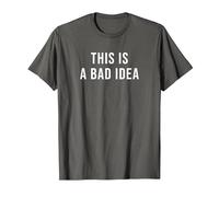 This is a Bad Idea T-Shirt, Men, Asphalt Grey, Medium