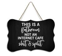This Is A Bathroom Not An Internet Cafe Shit & Split Wooden Sign with Funny Inspirational Wood Hanging Sign Wall Art Plaque Farmhouse Wall Decor for Kitchen, Living Room, 10x12 Inch